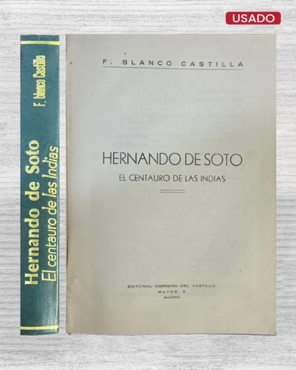 HERNANDO DE SOTO: EL CENTAURO DE LAS INDIAS