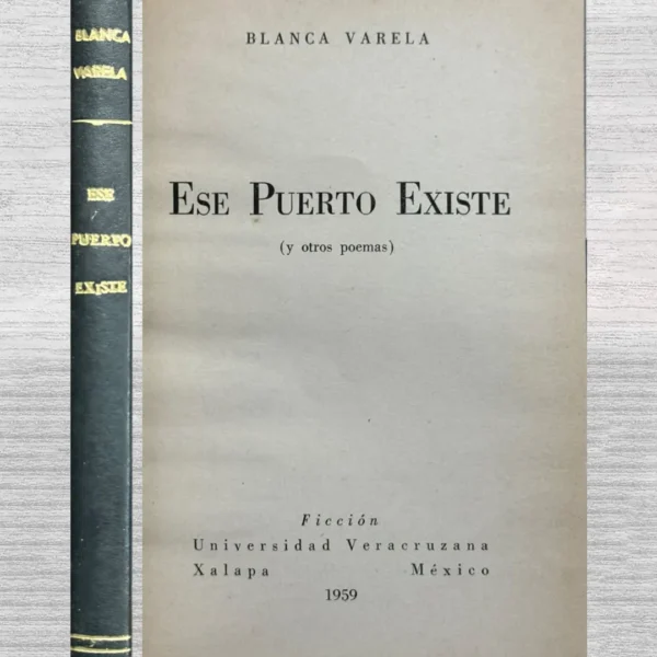 ESE PUERTO EXISTE (Y OTROS POEMAS) – PRIMERA EDICION