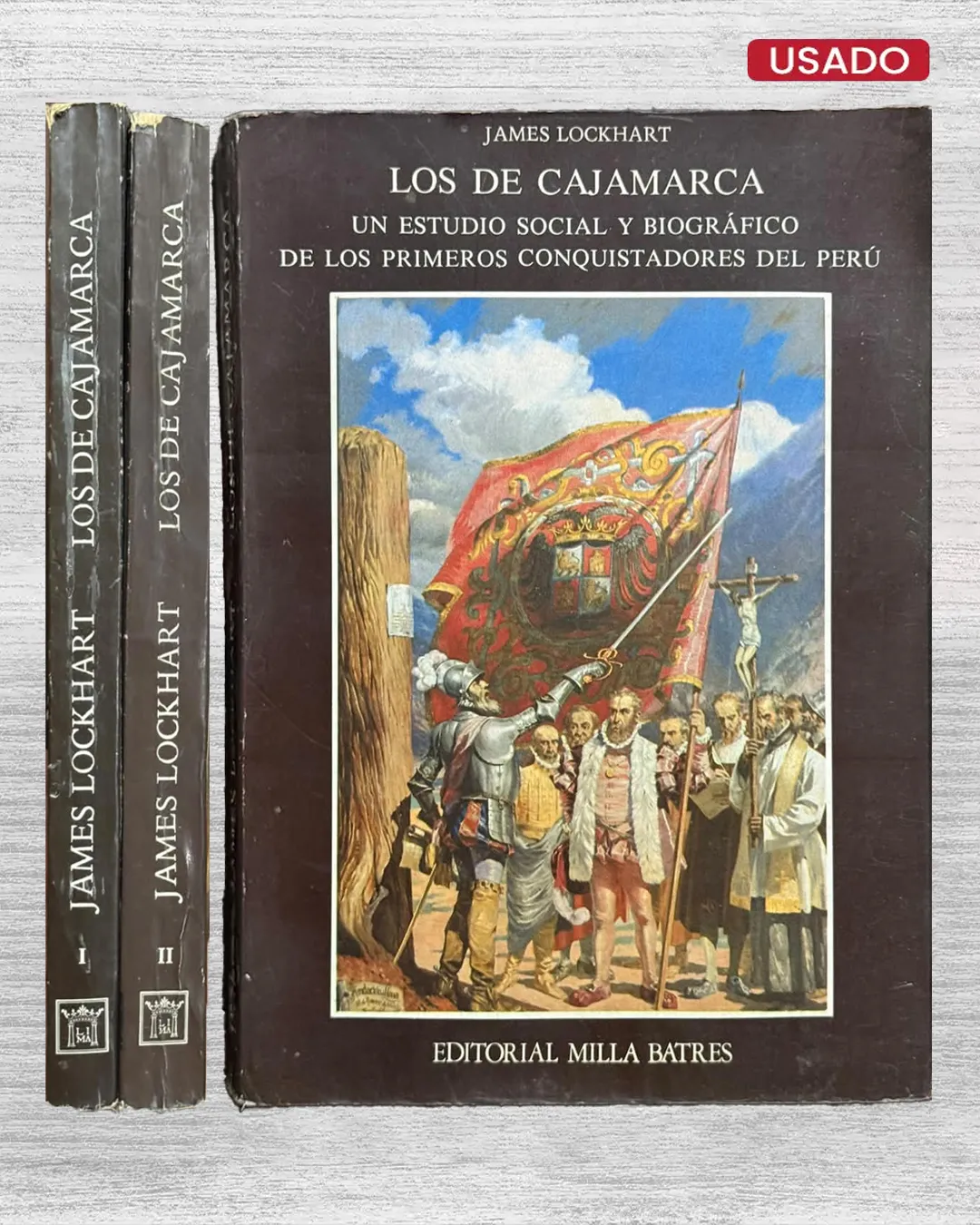 LOS DE CAJAMARCA. UN ESTUDIO SOCIAL Y BIOGRÁFICO DE LOS PRIMEROS