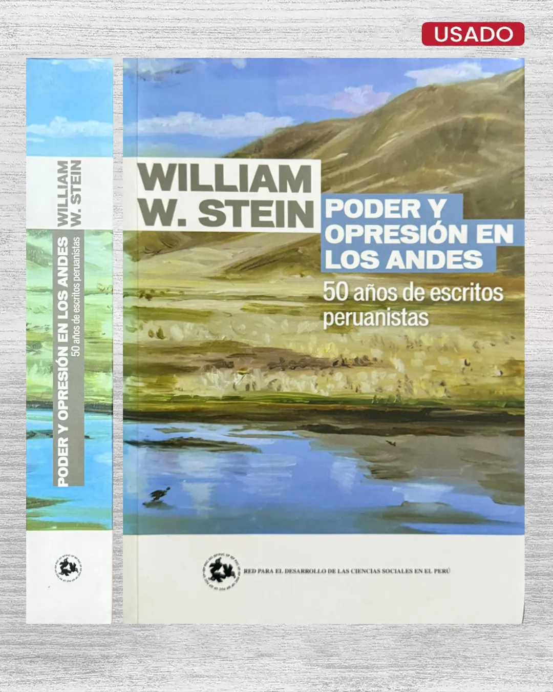 PODER Y OPRESIÓN EN LOS ANDES. 50 AÑOS DE ESCRITOS PERUANISTAS