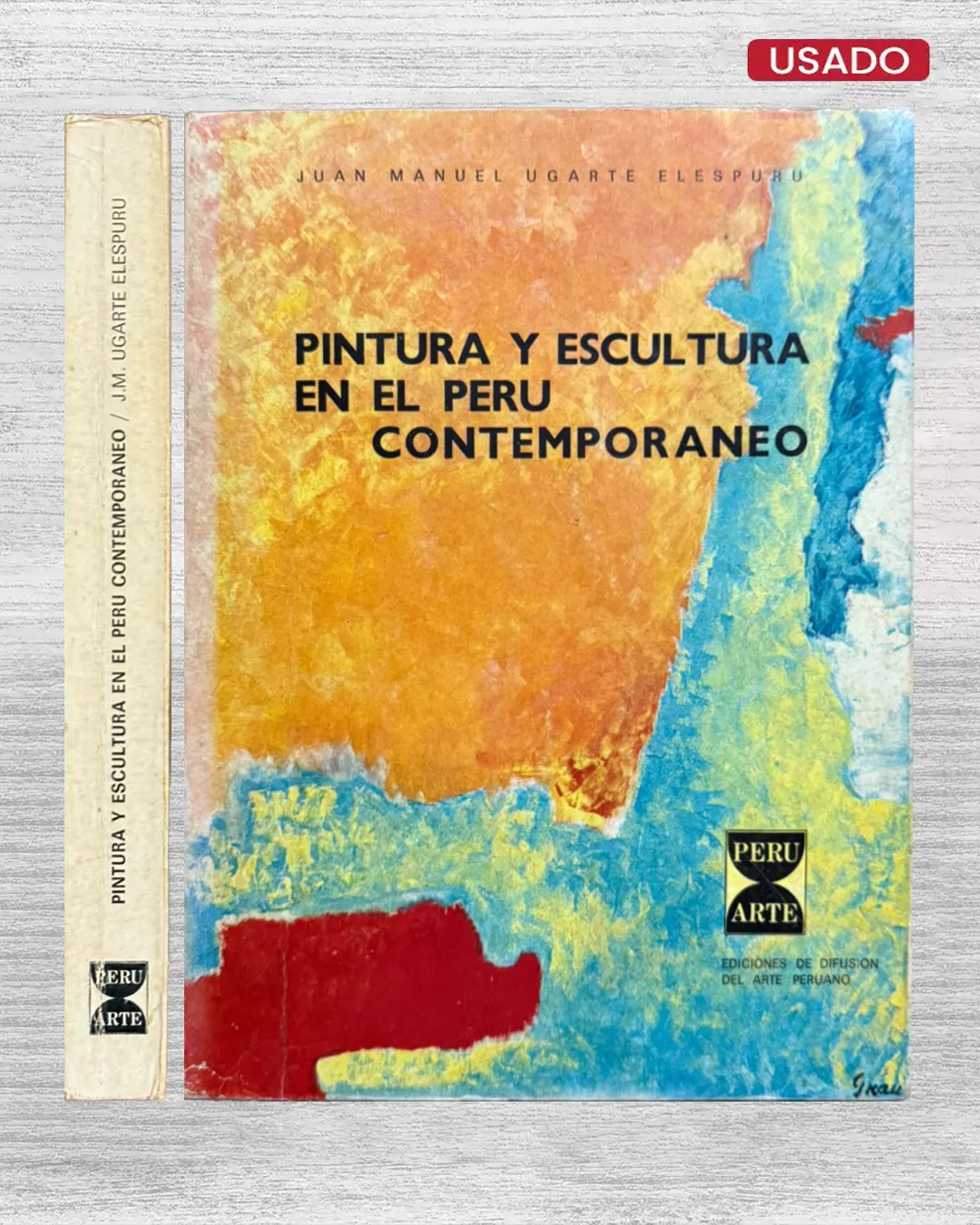 PINTURA Y ESCULTURA EN EL PERU CONTEMPORANEO (FIRMADO POR EL AUTOR)