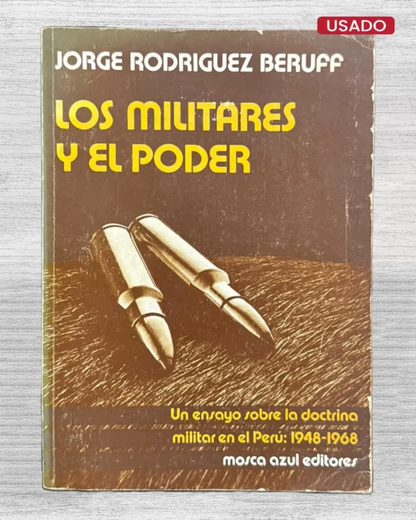 LOS MILITARES Y EL PODER