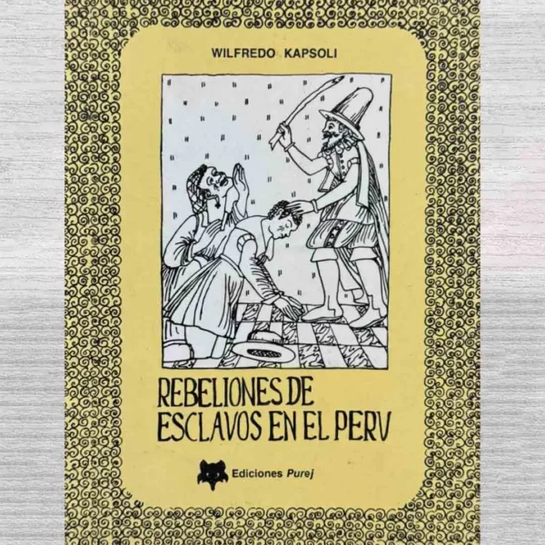 REBELIONES DE ESCLAVOS EN EL PERÚ