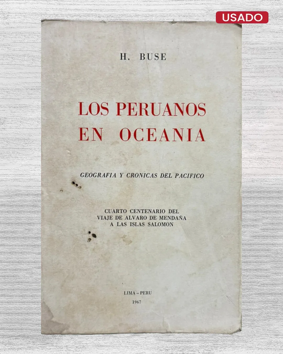 LOS PERUANOS EN OCEANIA. GEOGRAFIA Y CRÓNICAS DEL PACÍFICO