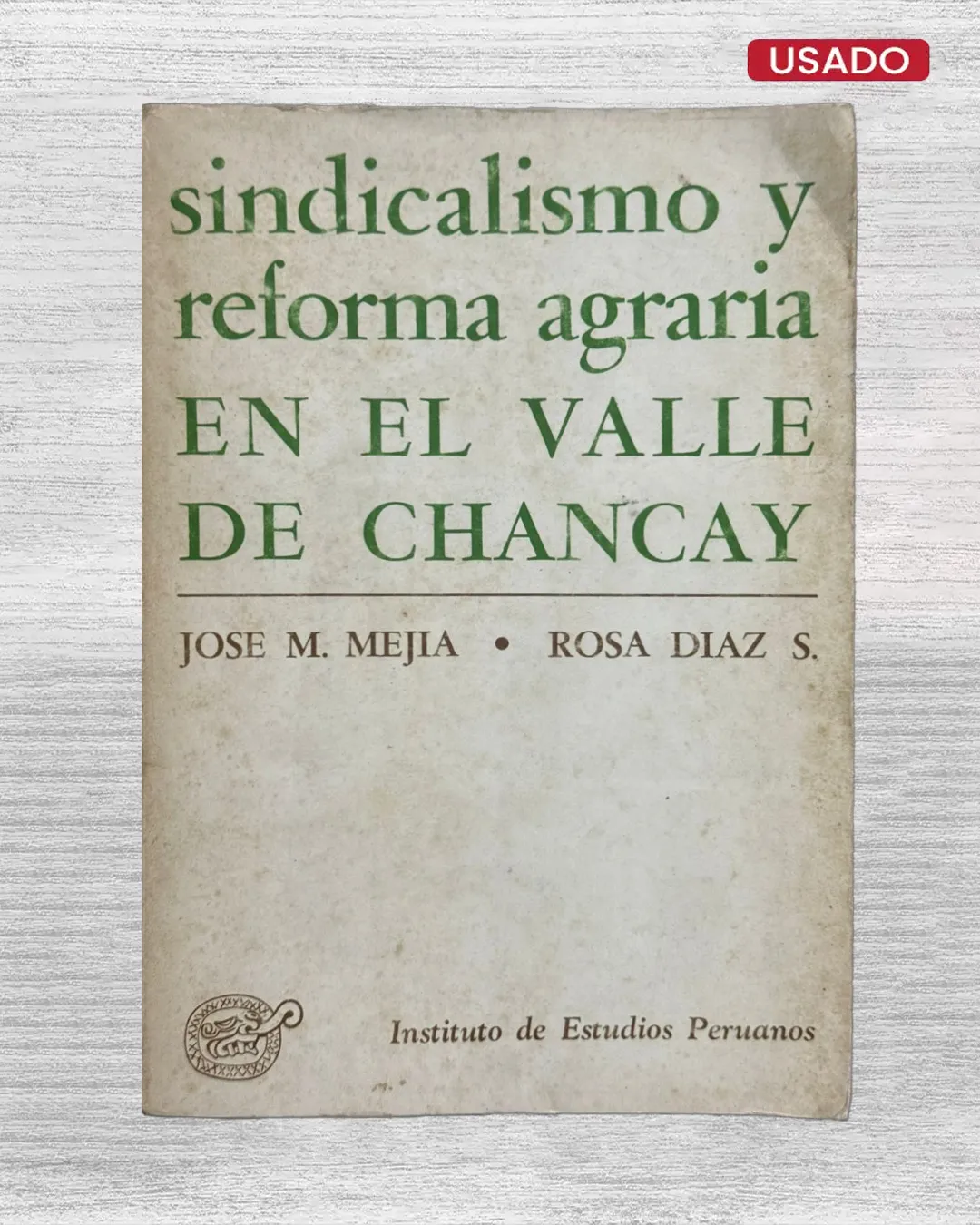 SINDICALISMO Y REFORMA AGRARIA EN EL VALLE DE CHANCAY