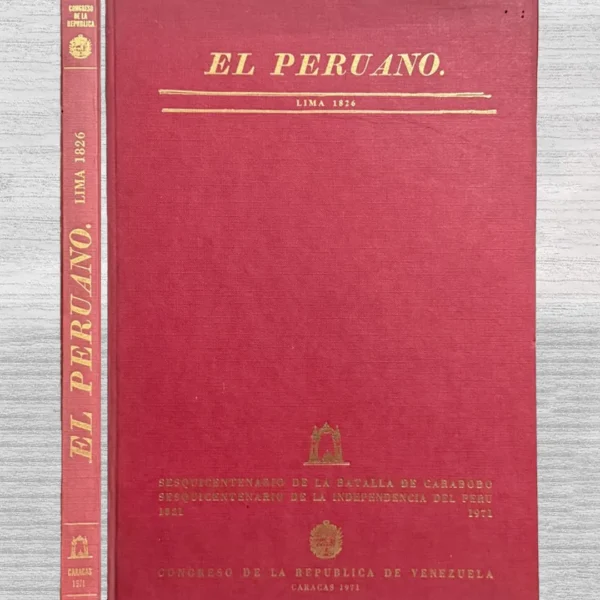 EL PERUANO. LIMA, 13 DE MAYO – 30 DE DICIEMBRE DE 1826 – EDICIÓN FACSIMILAR