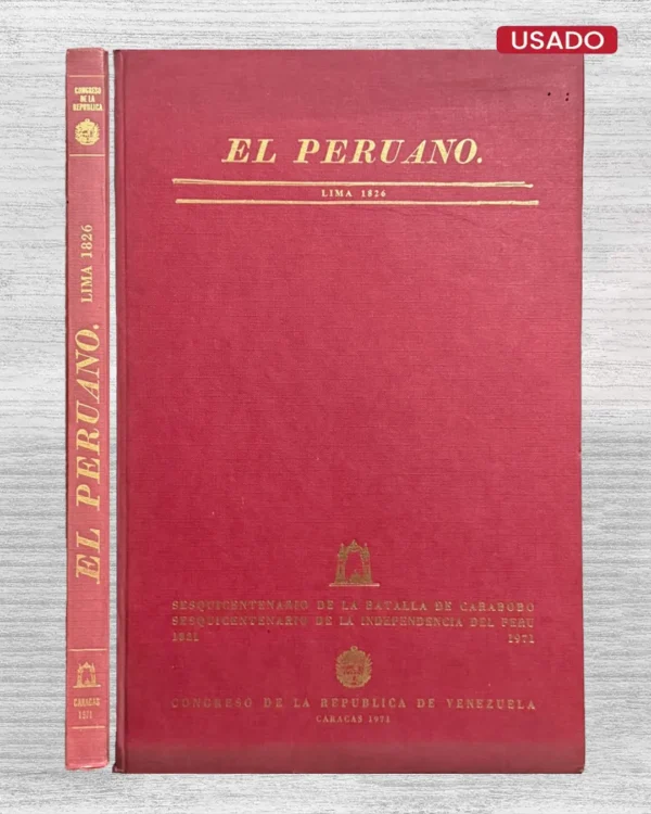 EL PERUANO. LIMA, 13 DE MAYO – 30 DE DICIEMBRE DE 1826 – EDICIÓN FACSIMILAR