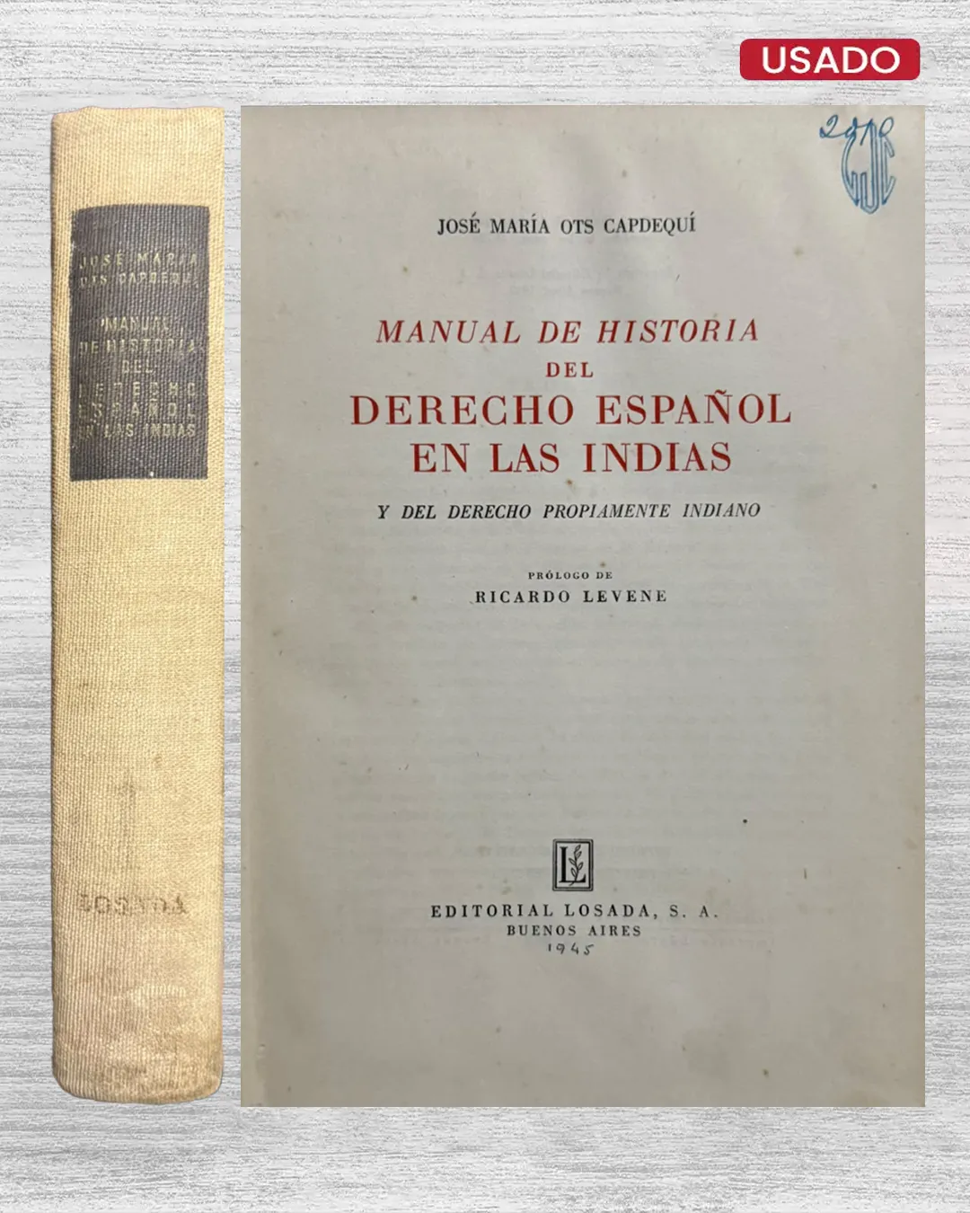 MANUAL DE HISTORIA DEL DERECHO ESPAÑOL EN LAS INDIAS Y DEL DERECHO PROPIAMENTE INDIANO