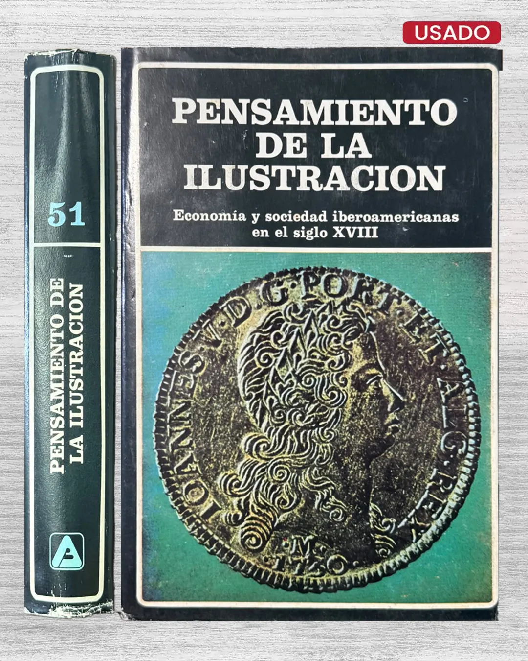 PENSAMIENTO DE LA ILUSTRACIÓN. ECONOMÍA Y SOCIEDAD IBEROAMERICANAS EN EL SIGLO XVIII