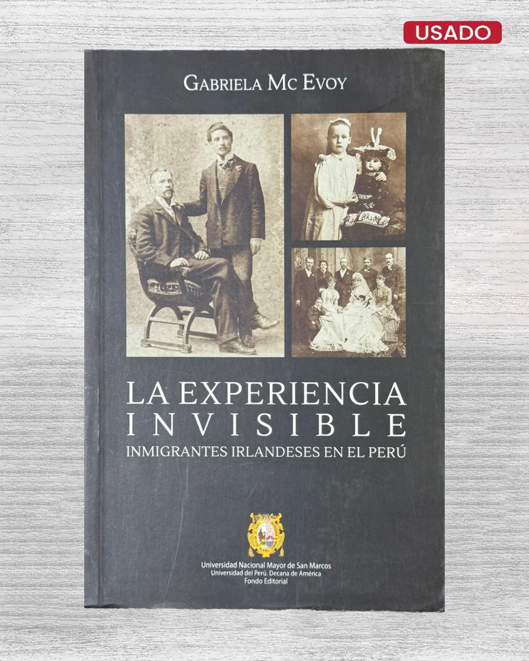 LA EXPERIENCIA INVISIBLE. INMIGRANTES IRLANDESESE EN EL PERU