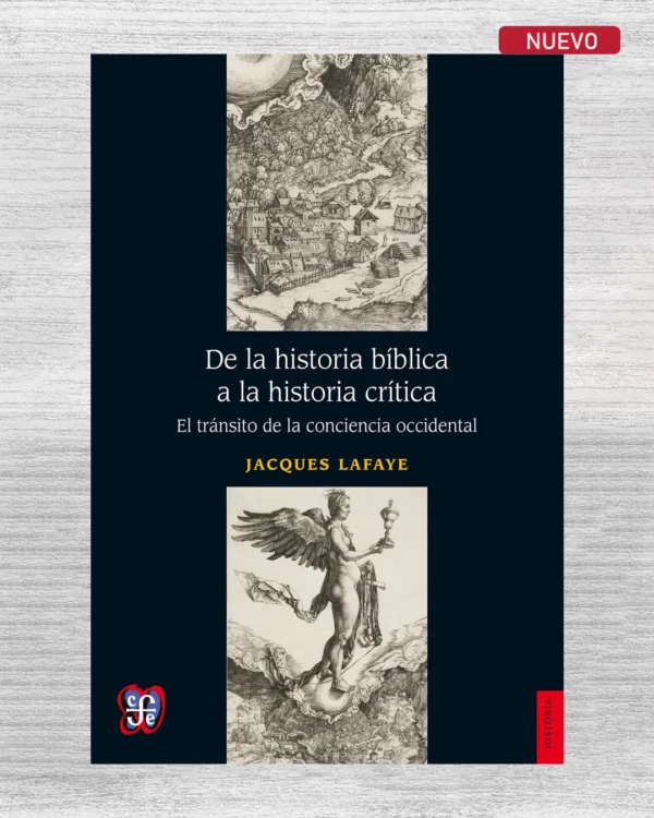 DE LA HISTORIA BÍBLICA A LA HISTORIA CRÍTICA. EL TRÁNSITO DE LA CONCIENCIA OCCIDENTAL