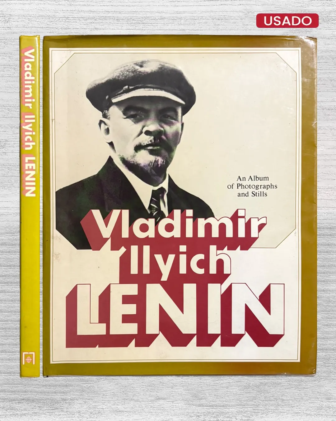 VLADIMIR ILYICH LENIN. ÁN ALBUM OF PHOTOGRAPHS AND STILLS (TEXTO EN INGLES)