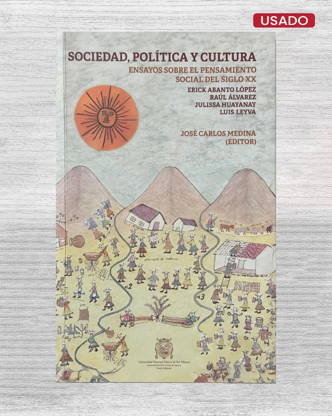 SOCIEDAD, POLITICA Y CULTURA. ENSAYOS SOBRE EL PENSAMIENTO SOCIAL DEL SIGLO XX