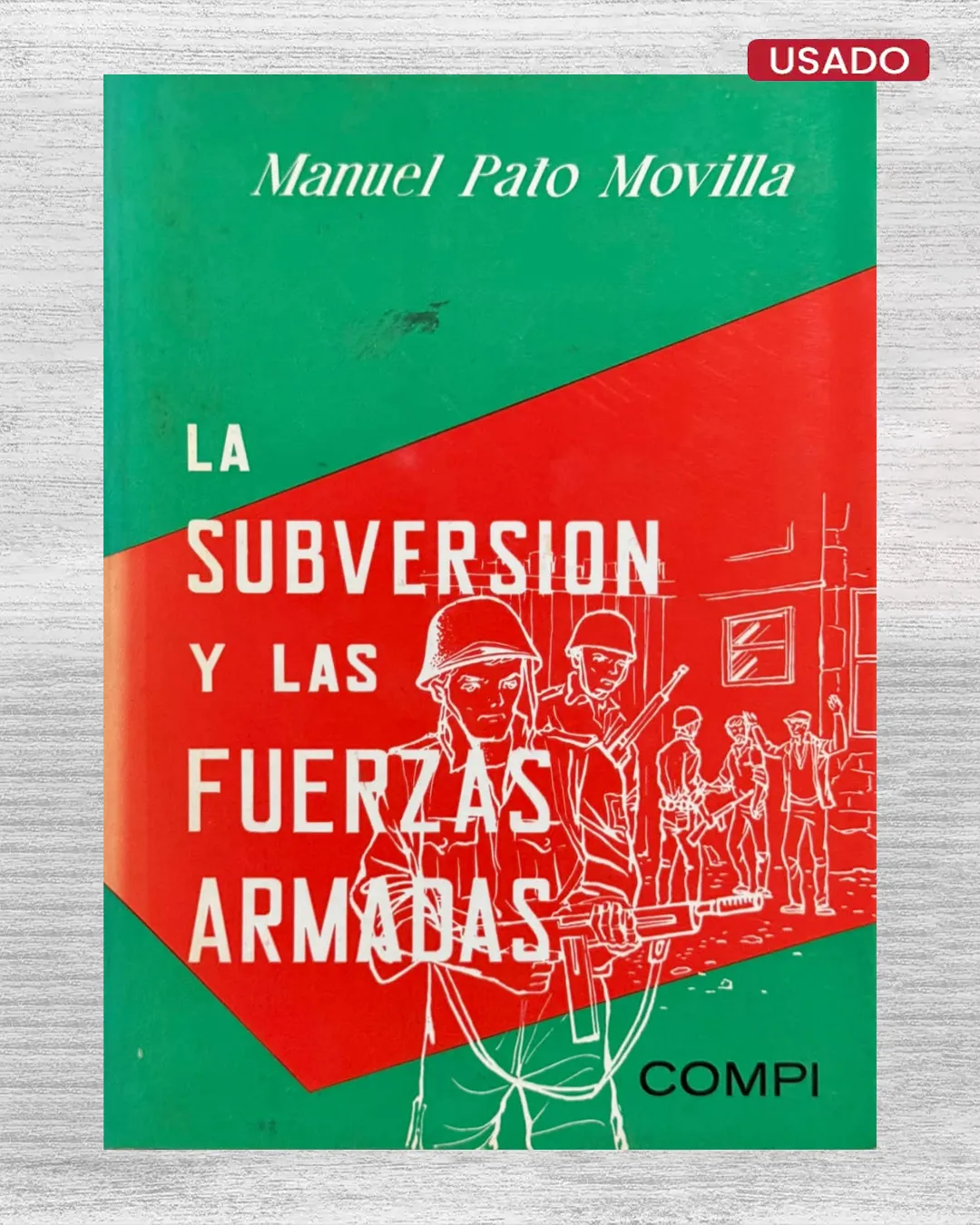 LA SUBVERSIÓN Y LAS FUERZAS ARMADAS