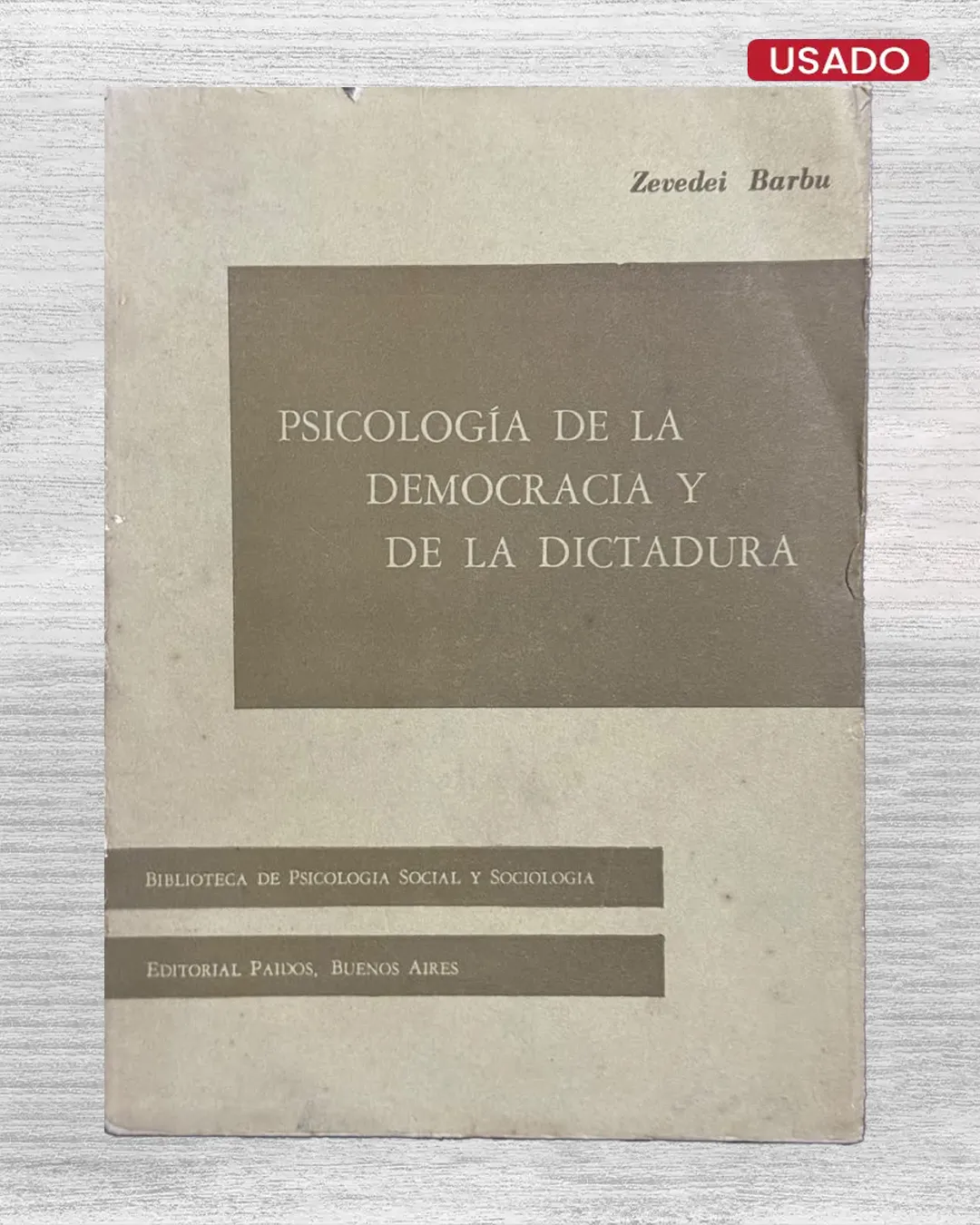 PSICOLOGÍA DE LA DEMOCRACIA Y DE LA DICTADURA