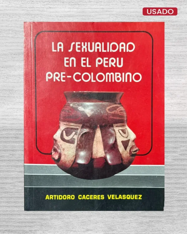 LA SEXUALIDAD EN EL PERÚ PRE-COLOMBINO (CON FIRMA DEL AUTOR)