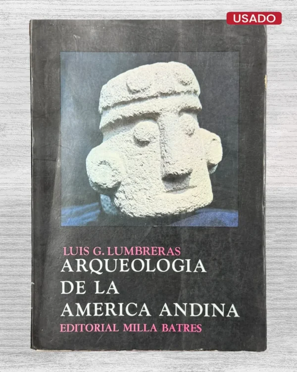 ARQUEOLOGIA DE LA AMERICA ANDINA