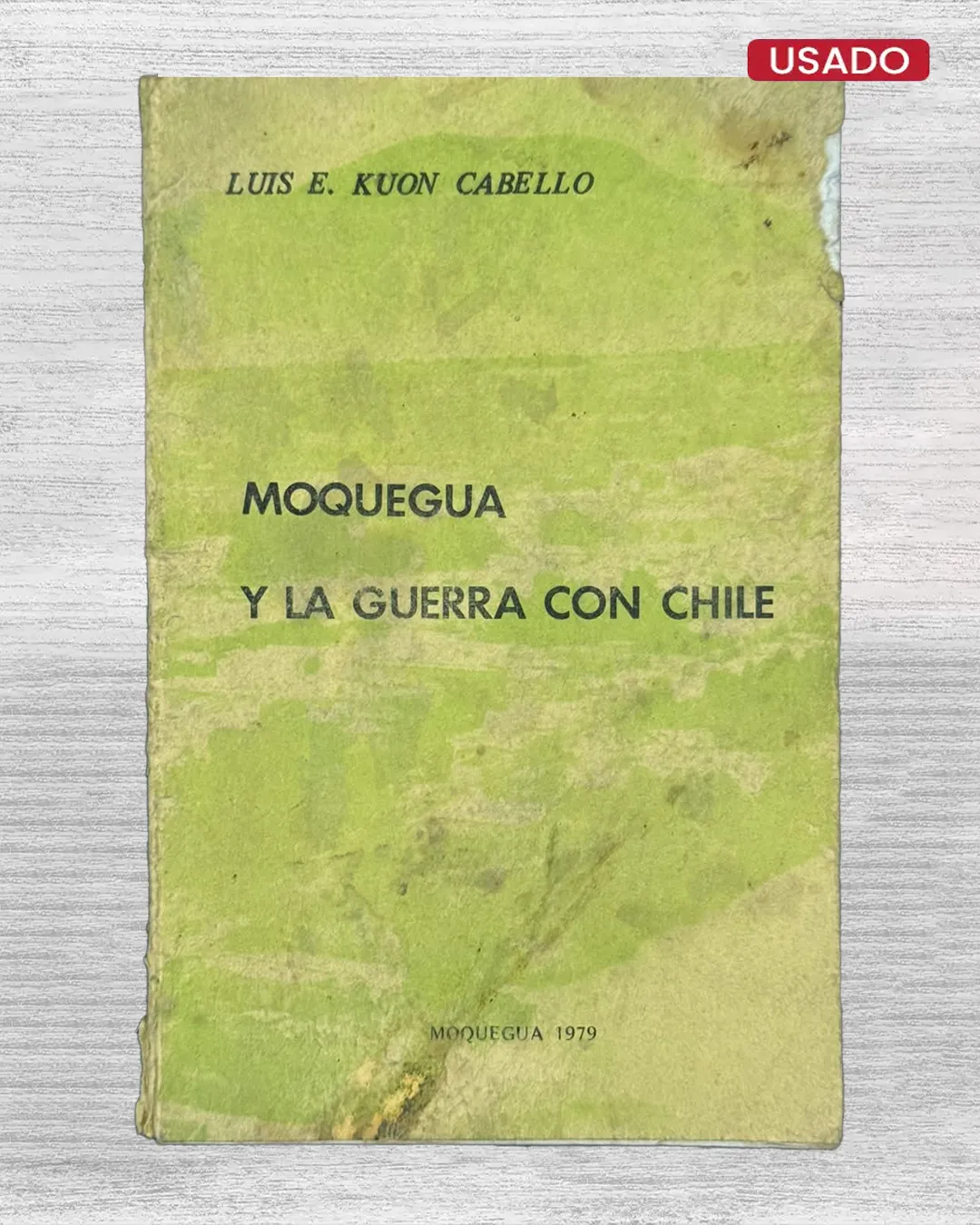 MOQUEGUA Y LA GUERRA CON CHILE