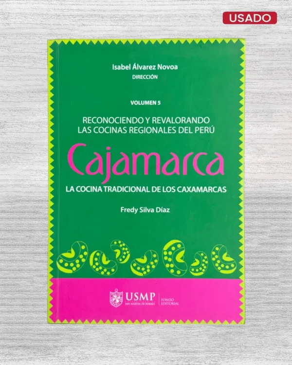 CAJAMARCA. LA COCINA TRADICIONAL DE LOS CAXAMARCAS