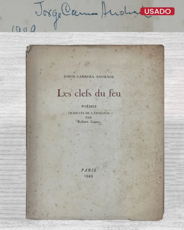 LES CLEFS DU FEU. POÈMES (CON FIRMA DEL AUTOR) (TEXTO EN FRANCES)