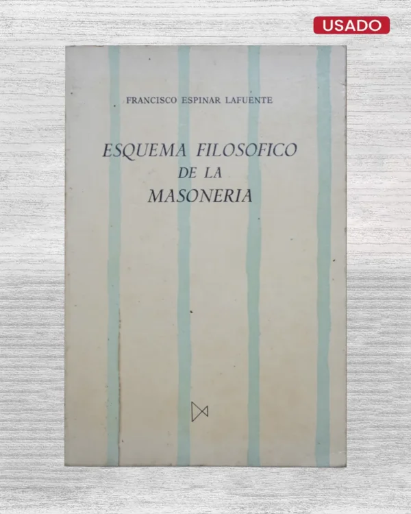ESQUEMA FILOSÓFICO DE LA MASONERÍA
