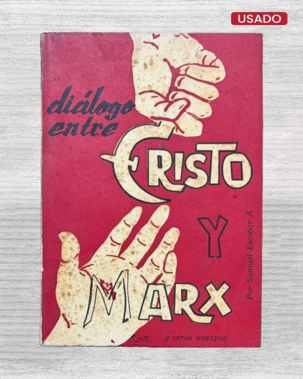 DIALOGO ENTRE CRISTO Y MARX, Y OTROS ENSAYOS