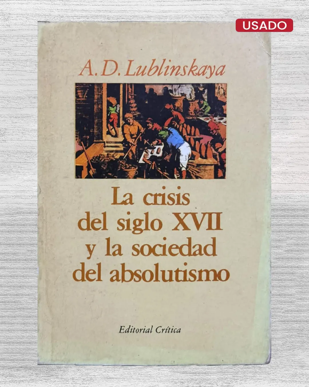 LA CRISIS DEL SIGLO XVII Y LA SOCIEDAD DEL ABSOLUTISMO