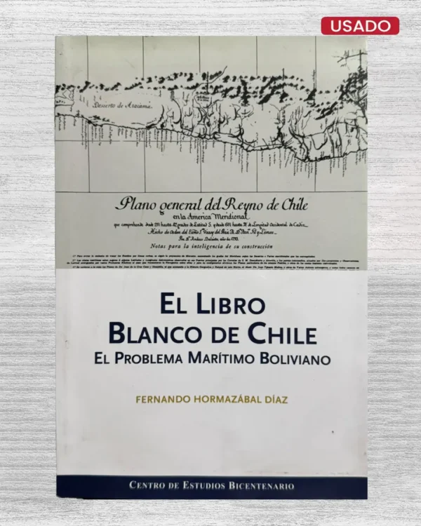 EL LIBRO BLANCO DE CHILE. EL PROBLEMA MARÍTIMO BOLIVIANO