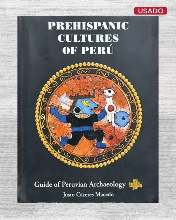 PREHISPANIC CULTURES OF PERU