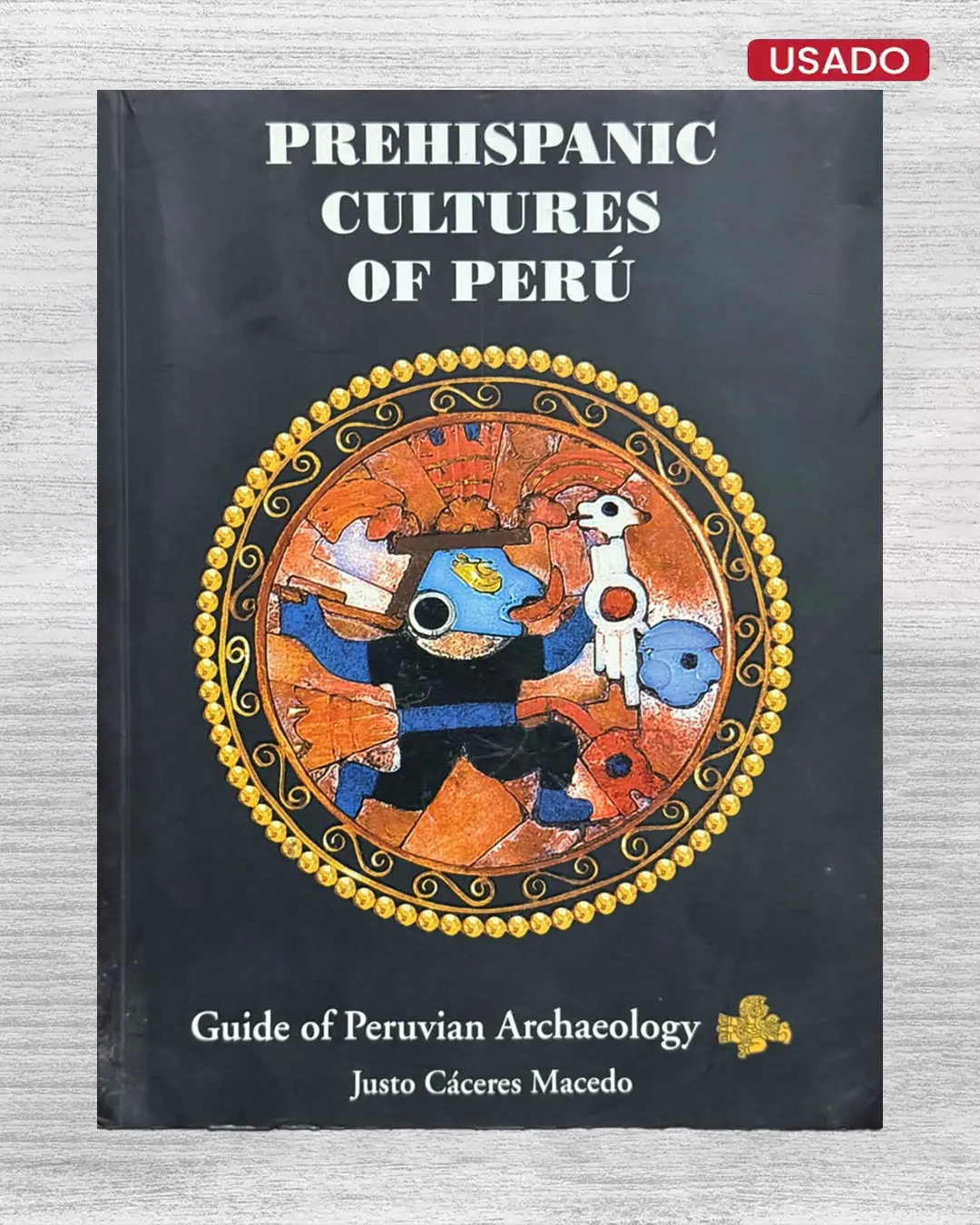 PREHISPANIC CULTURES OF PERU