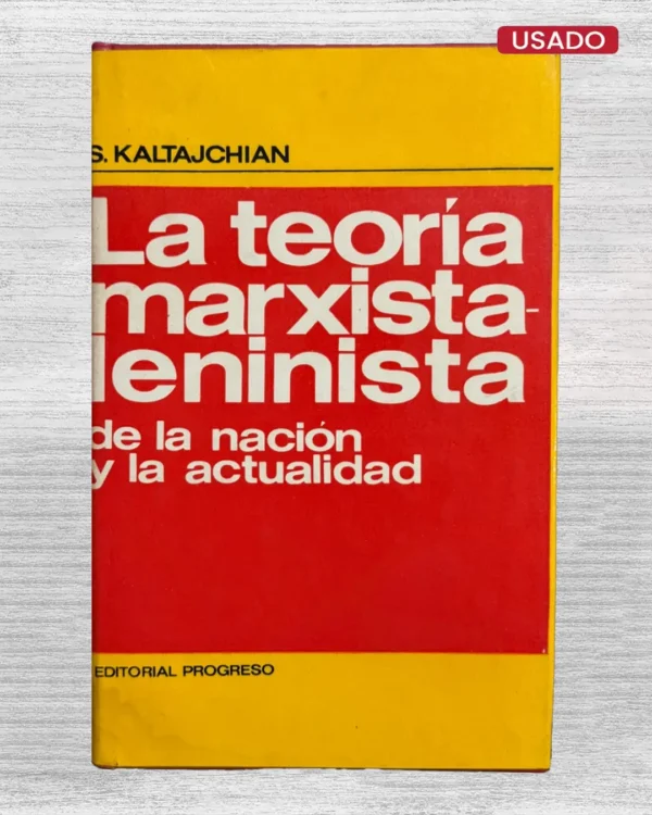 LA TEORÍA MARXISTA-LENINISTA, DE LA NACIÓN Y LA ACTUALIDAD