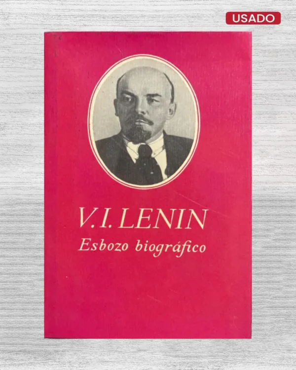 V. I. LENIN. ESBOZO BIOGRÁFICO