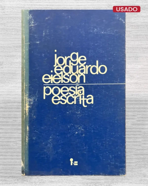JORGE EDUARDO EIELSON: POESÍA ESCRITA