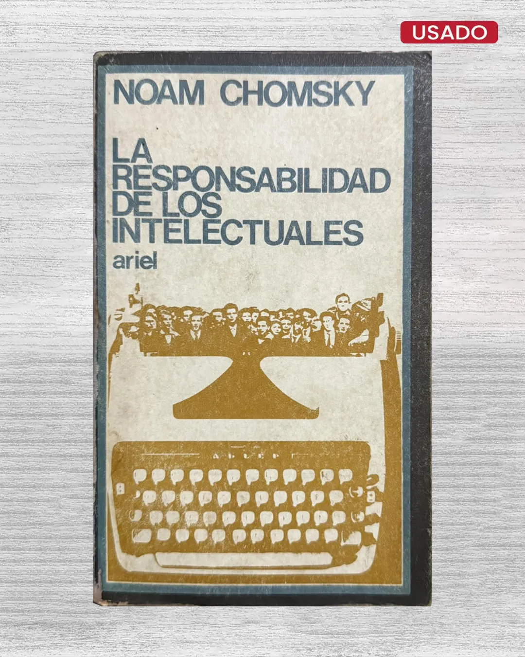 LA RESPONSABILIDAD DE LOS INTELECTUALES