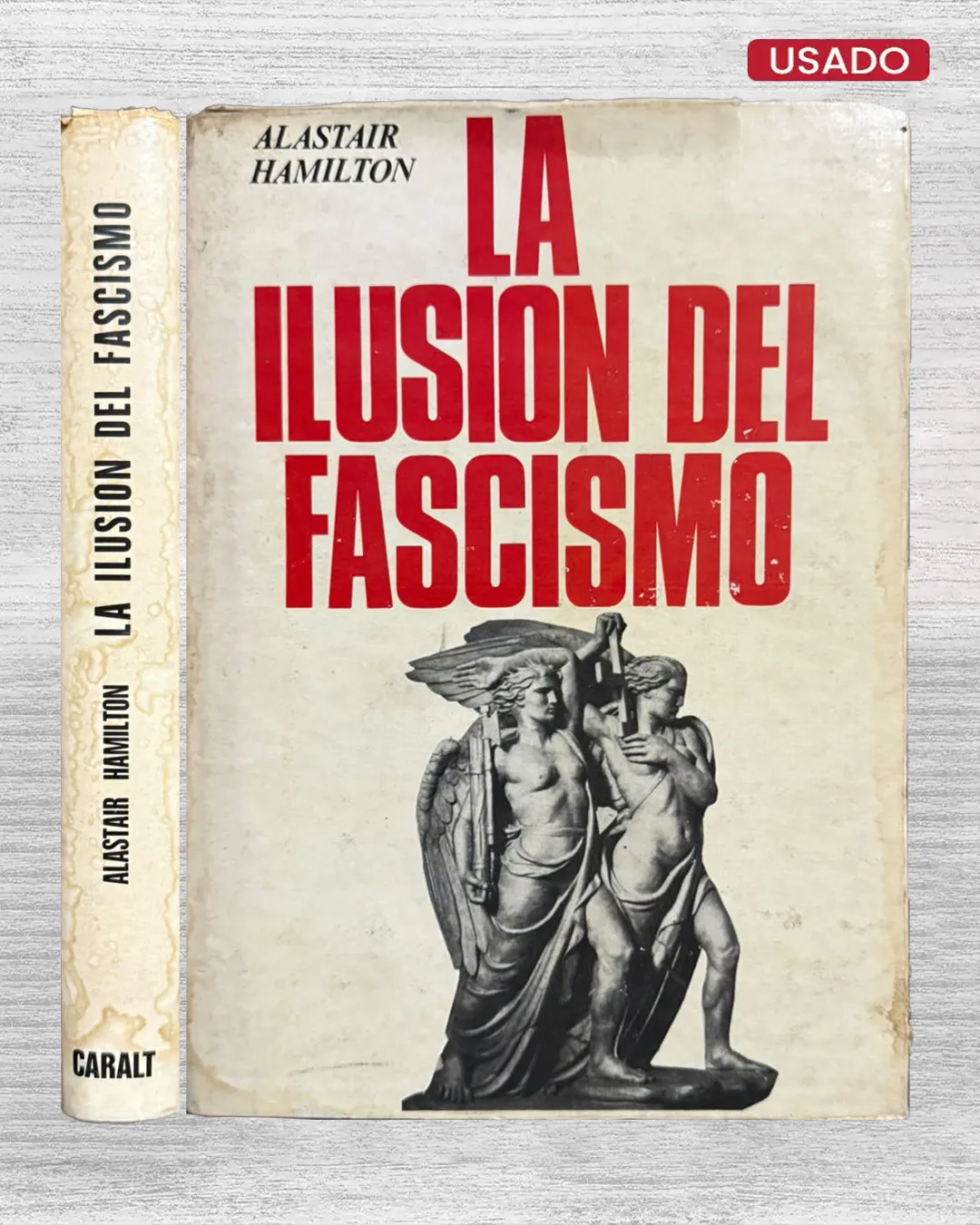 LA ILUSIÓN DEL FASCISMO