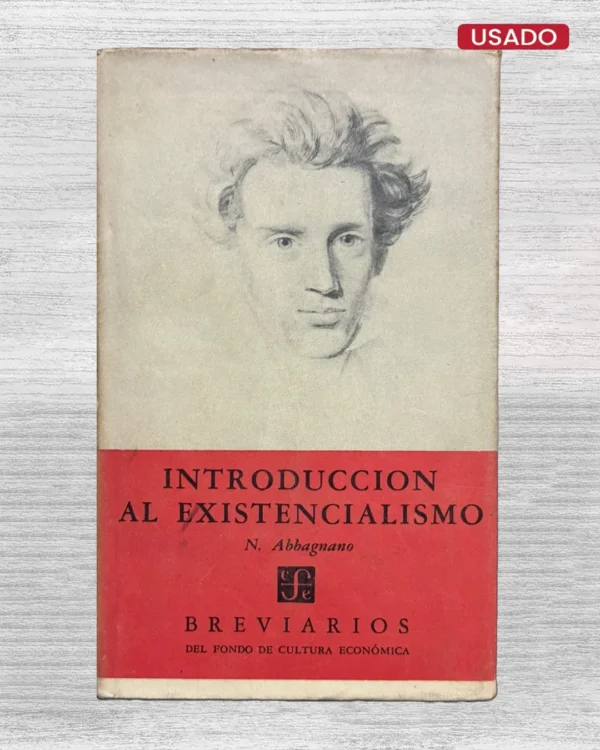 INTRODUCCION AL EXISTENCIALISMO