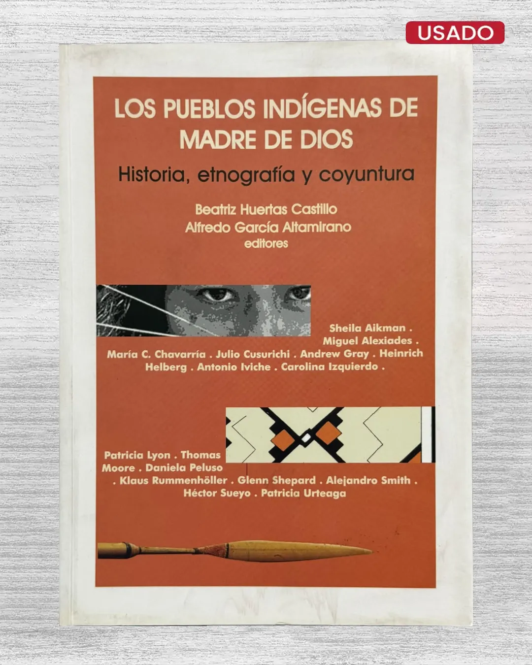 LOS PUEBLOS INDIGENAS DE MADRE DE DIOS. HISTORIA, ETNOGRAFIA Y COYUNTURA
