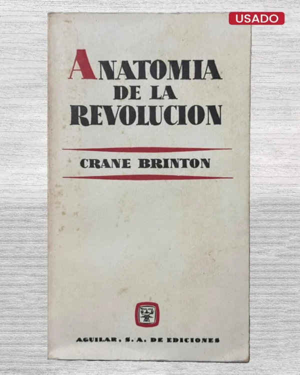 ANATOMIA DE LA REVOLUCION
