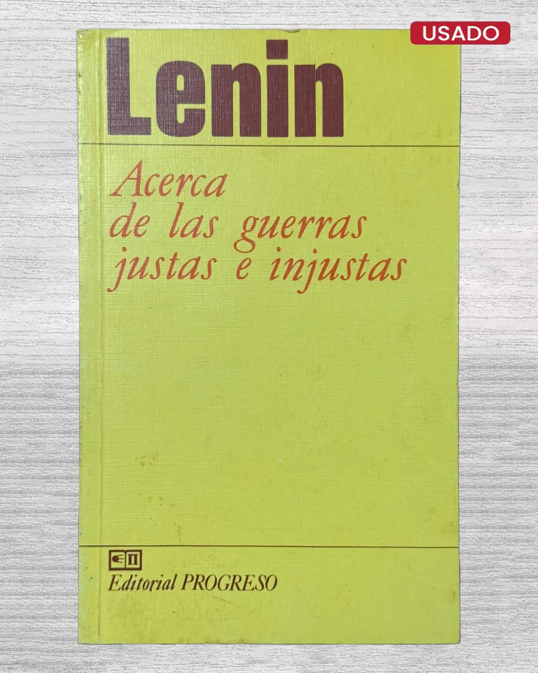 LENIN. ACERCA DE LAS GUERRAS JUSTAS E INJUSTAS