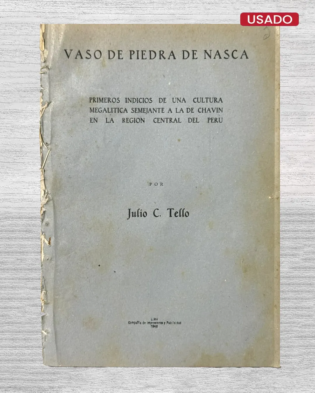 VASO DE PIEDRA DE NASCA. PRIMEROS INDICIOS DE UNA CULTURA MEGALÍTICA SEMEJANZA A LA DE CHAVÍN EN LA REGIÓN CENTRAL DEL PERÚ