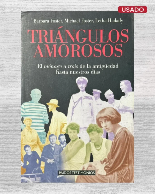 TRIÁNGULOS AMOROSOS. EL MÉNAGE Á TROIS DE LA ANTIGÜEDAD HASTA NUESTROS DÍAS