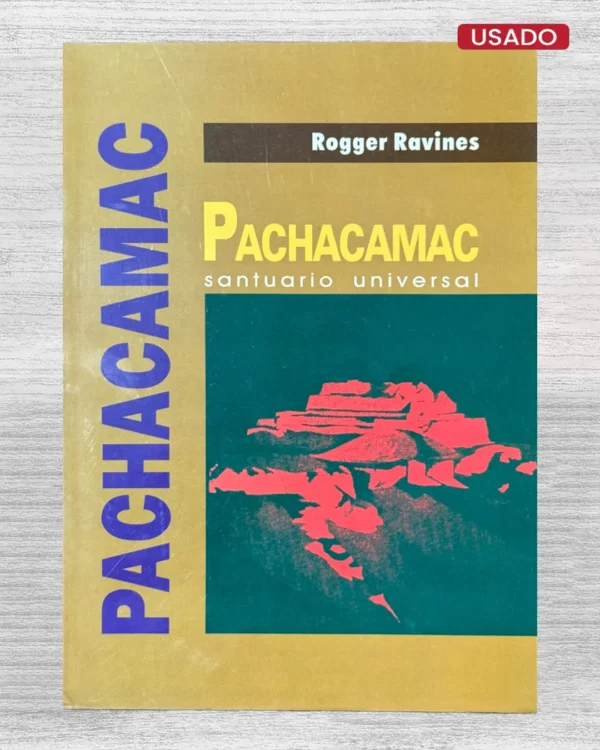 PACHACAMAC. SANTUARIO UNIVERSAL
