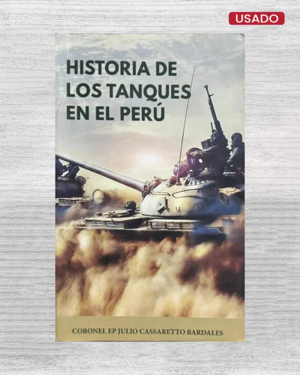 HISTORIA DE LOS TANQUES EN EL PERÚ