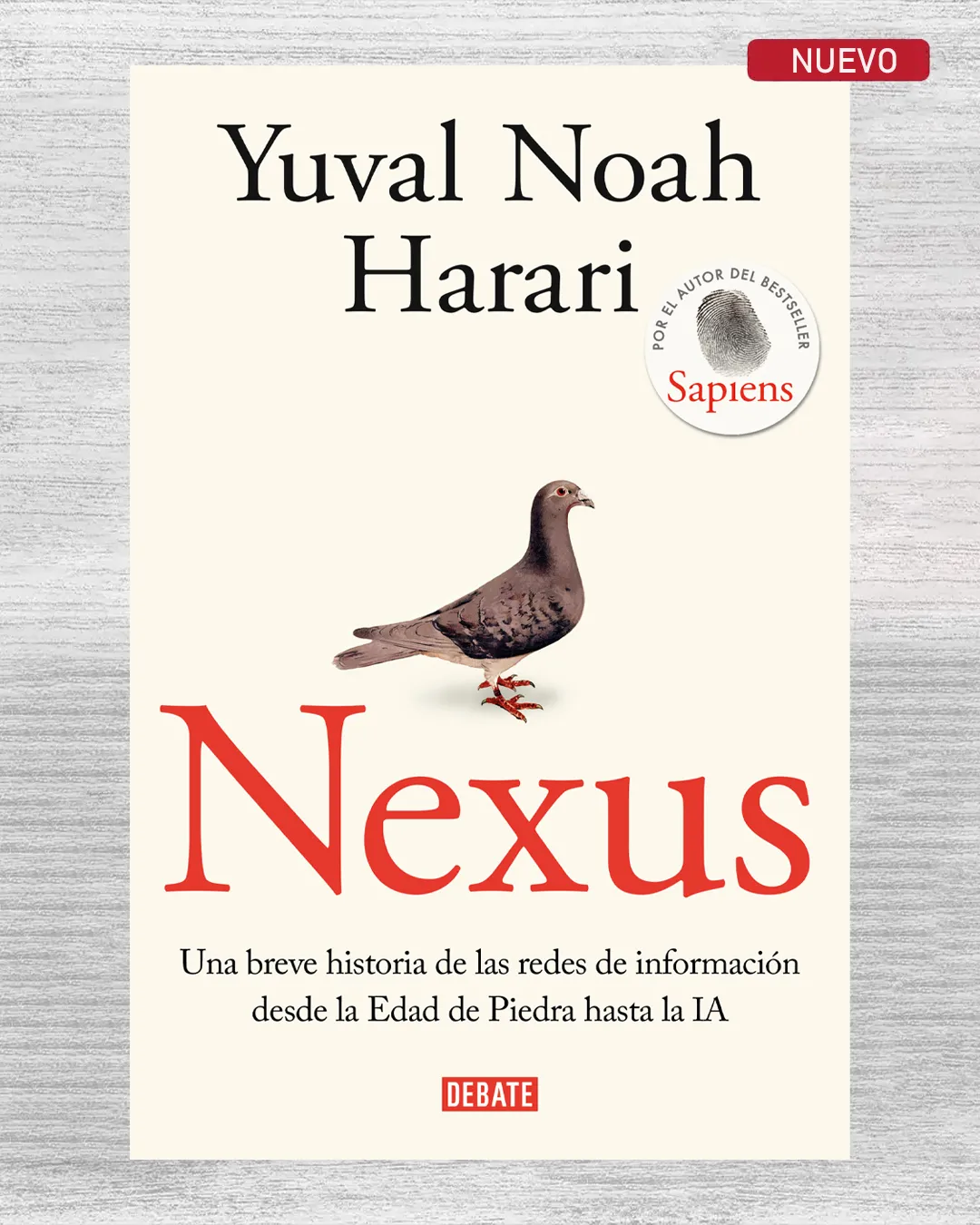 NEXUS. UNA BREVE HISTORIA DE LAS REDES DE INFORMACIÓN DESDE LA EDAD DE PIEDRA HASTA LA IA