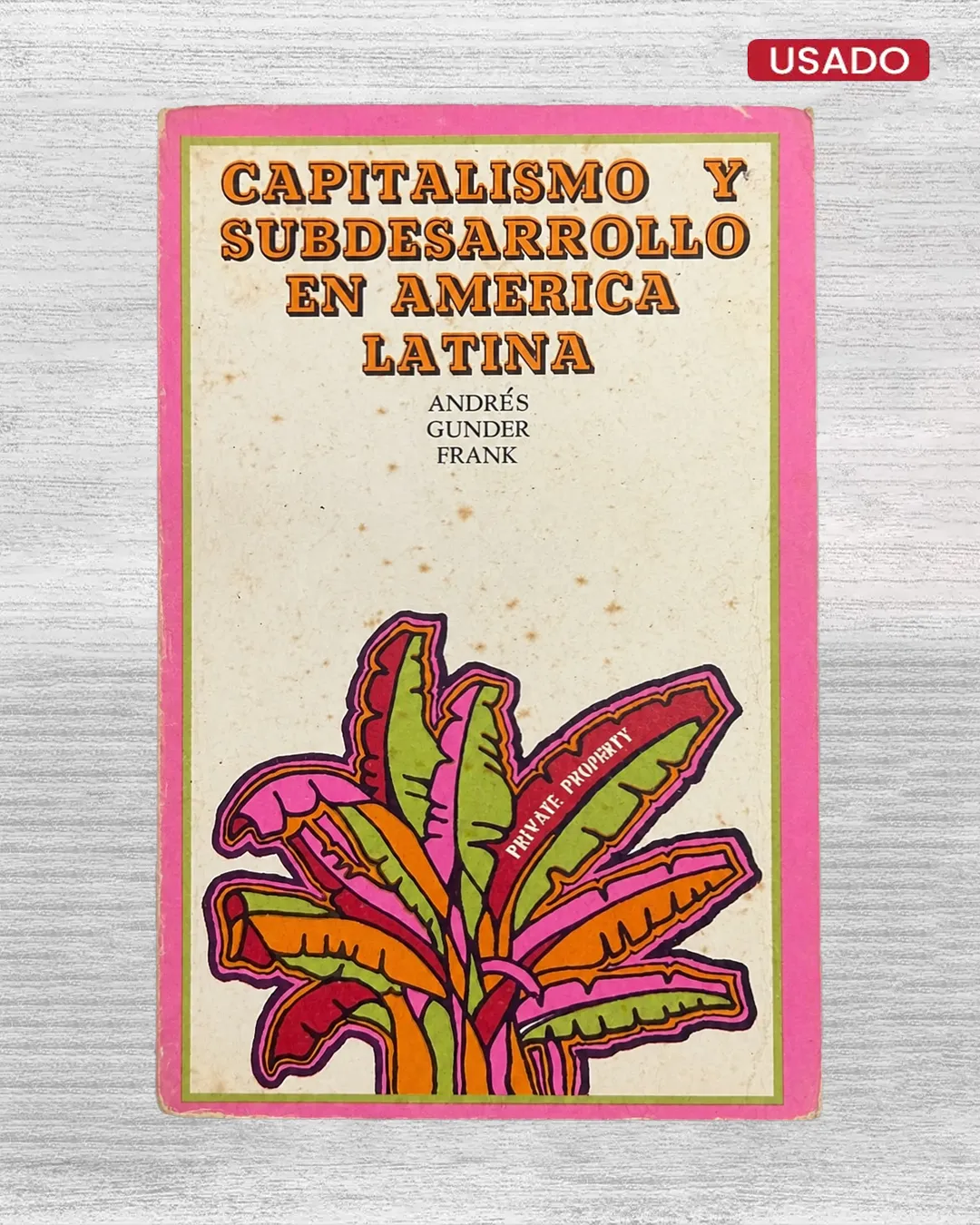 CAPITALISMO Y SUBDESARROLLO EN AMÉRICA LATINA