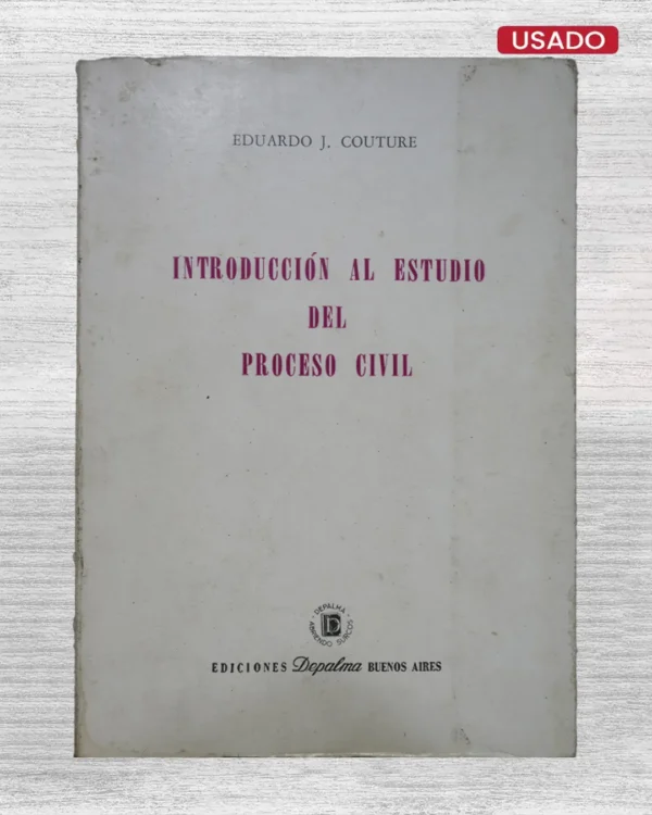 INTRODUCCION AL ESTUDIO DEL PROCESO CIVIL