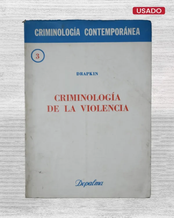 CRIMINOLOGIA DE LA VIOLENCIA