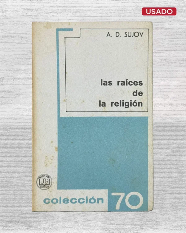 LAS RAICES DE LA RELIGION