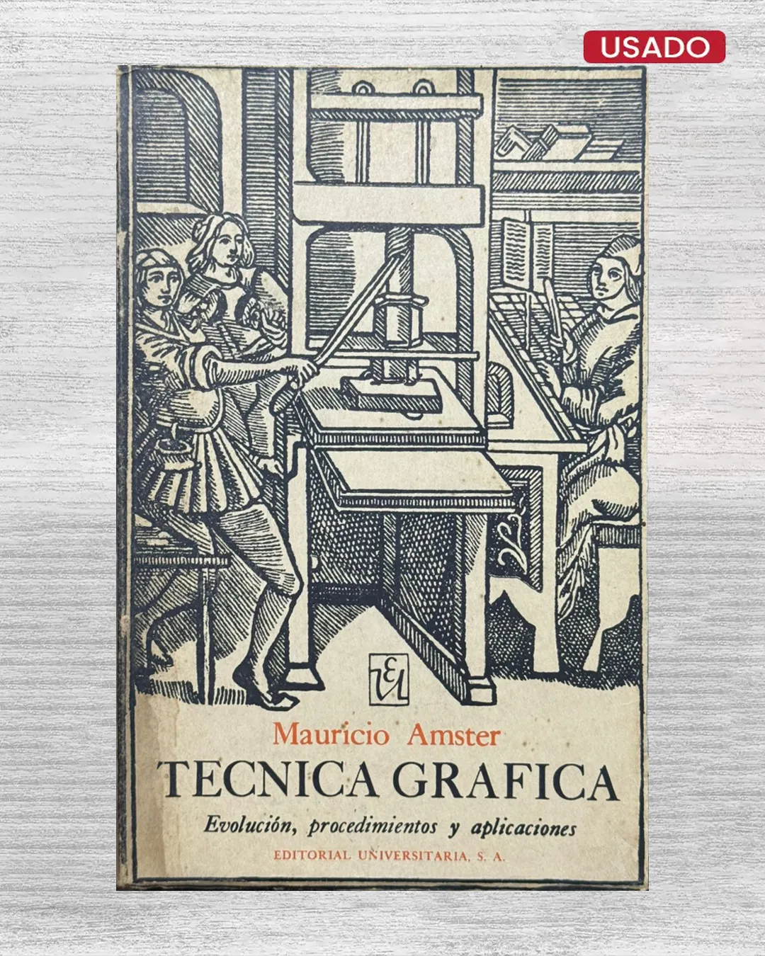 TECNICA GRAFICA. EVOLUCION, PROCEDIMIENTOS Y APLICACIONES