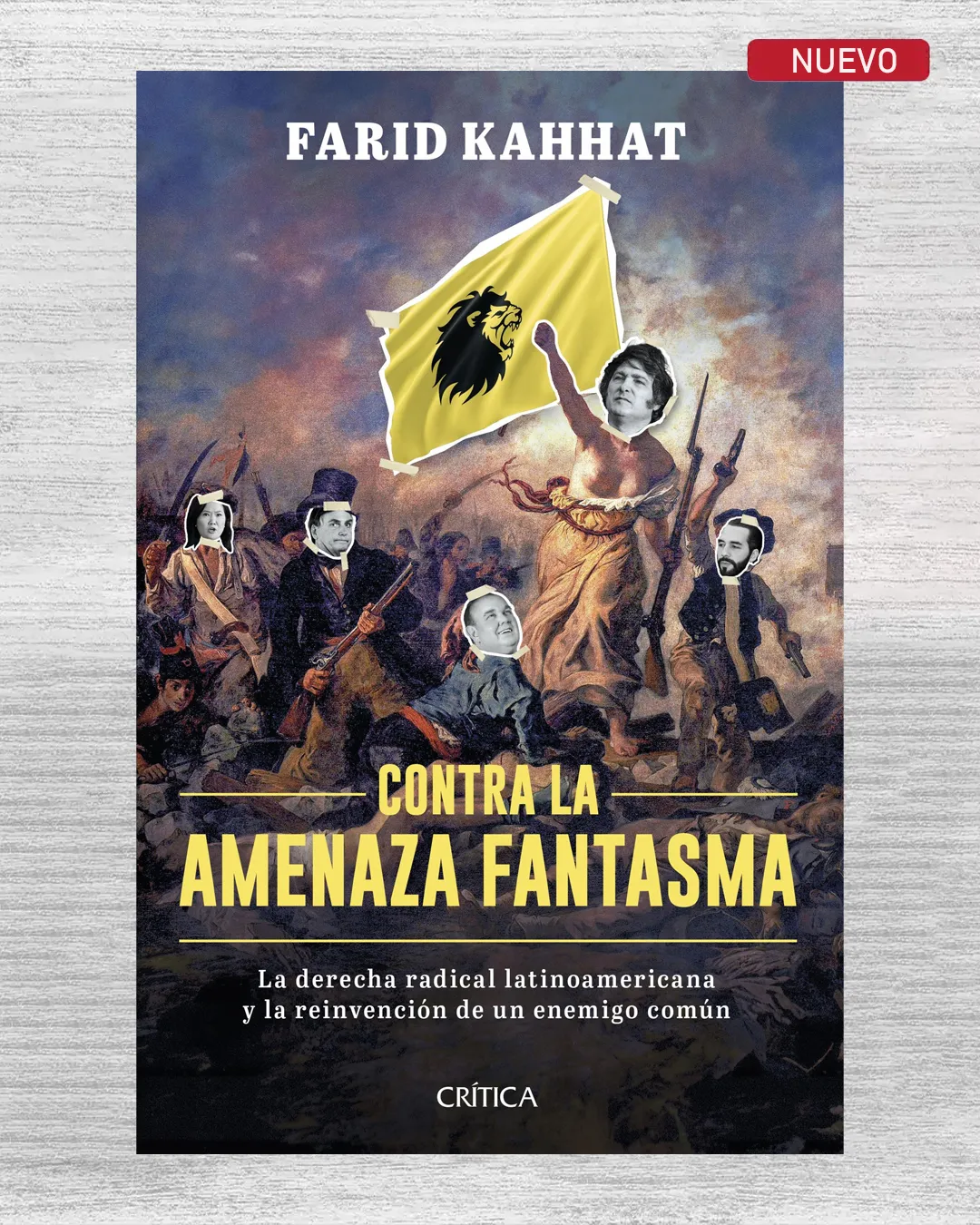 CONTRA LA AMENAZA FANTASMA. LA DERECHA RADICAL LATINOAMERICANA Y LA REINVENCIÓN DE UN ENEMIGO COMÚN